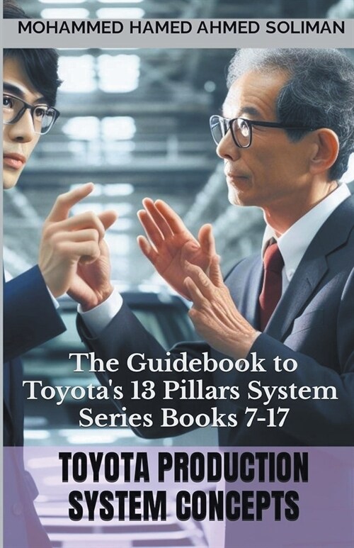 The Guidebook to Toyotas 13 Pillars System - Series Books 7 to 17 (Paperback)