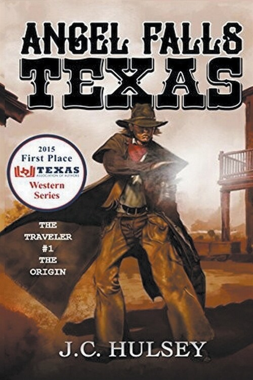 Angel Falls, Texas The Traveler # 1 - The Origin (Paperback)