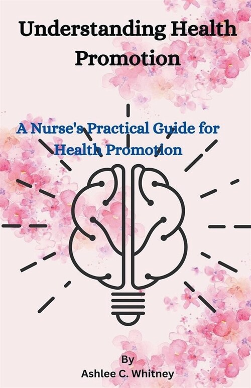 Understanding Health Promotion (Paperback)