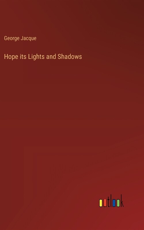 Hope its Lights and Shadows (Hardcover)