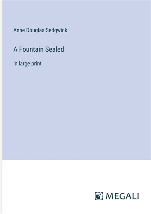 A Fountain Sealed: in large print (Paperback)