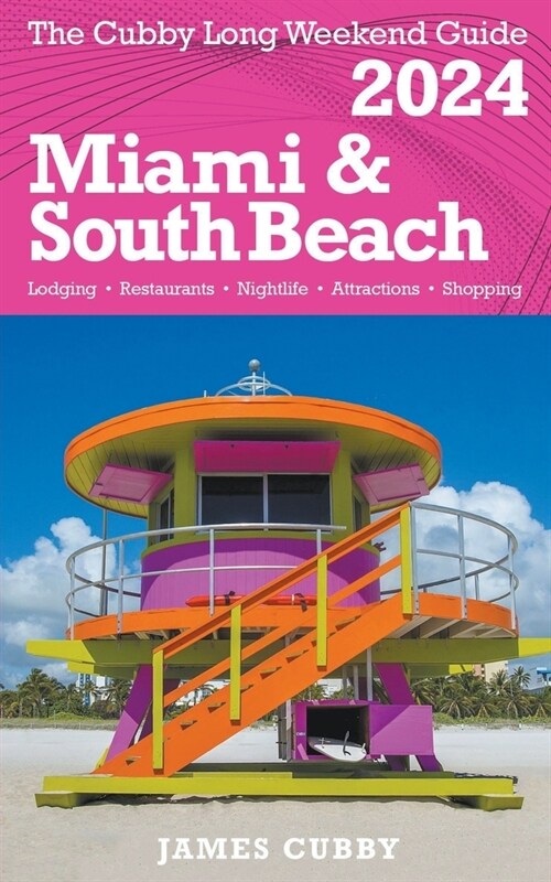 MIAMI & SOUTH BEACH The Cubby 2024 Long Weekend Guide (Paperback)