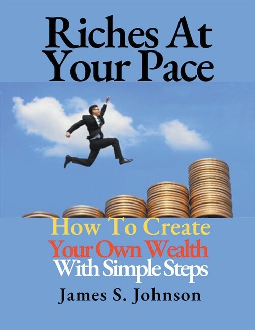 Riches At Your Pace (Paperback)