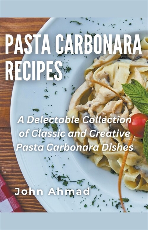 Pasta Carbonara Recipes (Paperback)