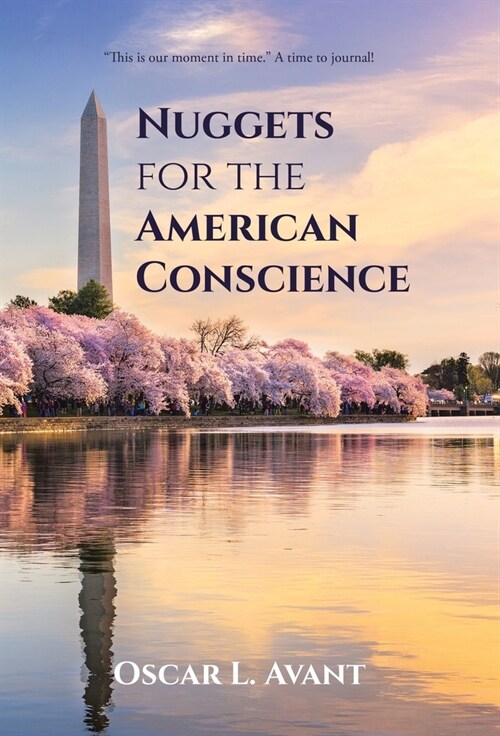 Nuggets for the American Conscience: This is our moment in time. A time to journal! (Hardcover)