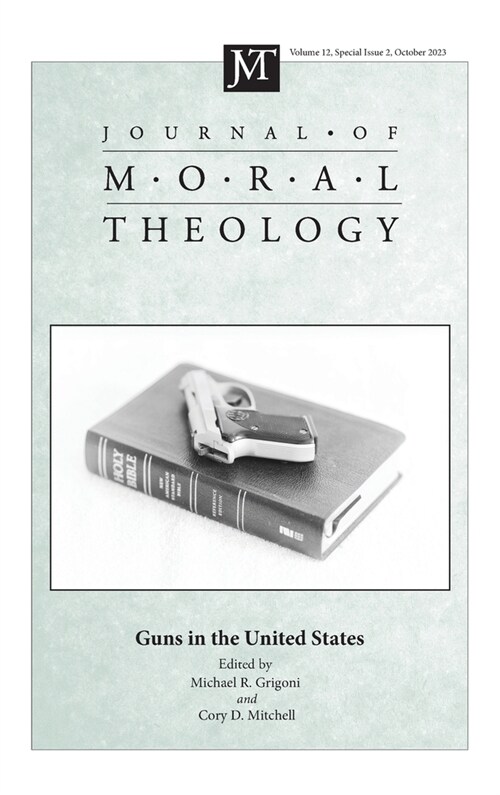 Journal of Moral Theology, Volume 12, Special Issue 2 (Hardcover)
