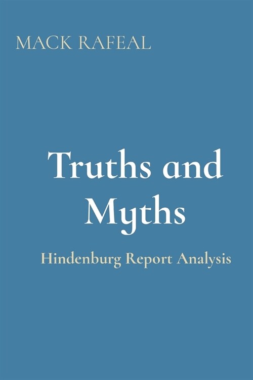 Truths and Myths: Hindenburg Report Analysis (Paperback)