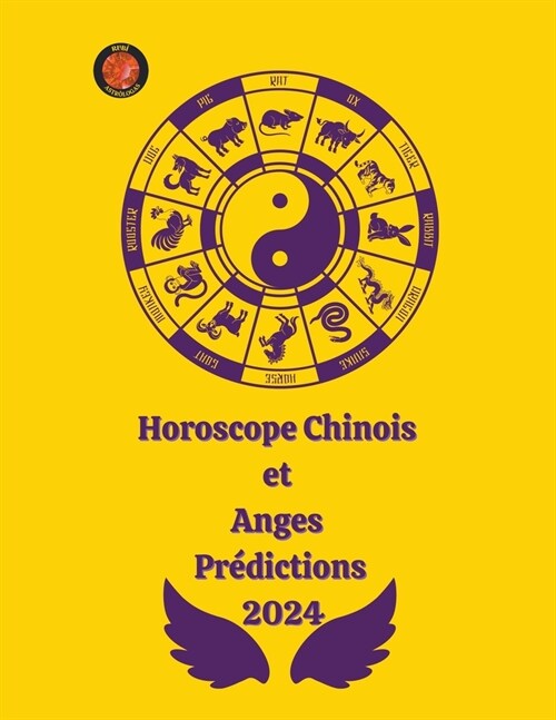 알라딘 Horoscope Chinois et Anges Pr?ictions 2024 (Paperback)