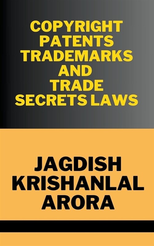 Copyright, Patents, Trademarks and Trade Secret Laws (Paperback)