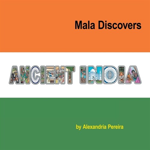 Mala Discovers Ancient India: The Mystery of History (Paperback)