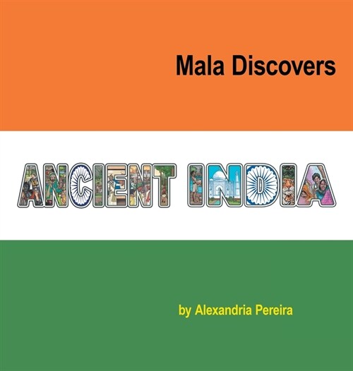 Mala Discovers Ancient India: The Mystery of History (Hardcover)