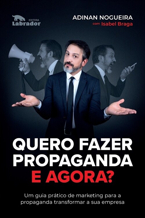 Quero fazer propaganda. E agora? - um guia pr?ico de marke (Paperback)