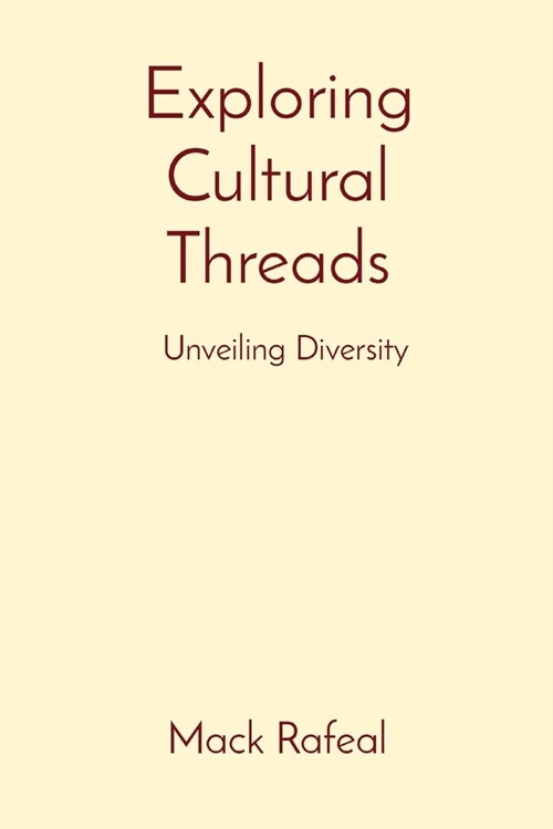 Exploring Cultural Threads: Unveiling Diversity (Paperback)