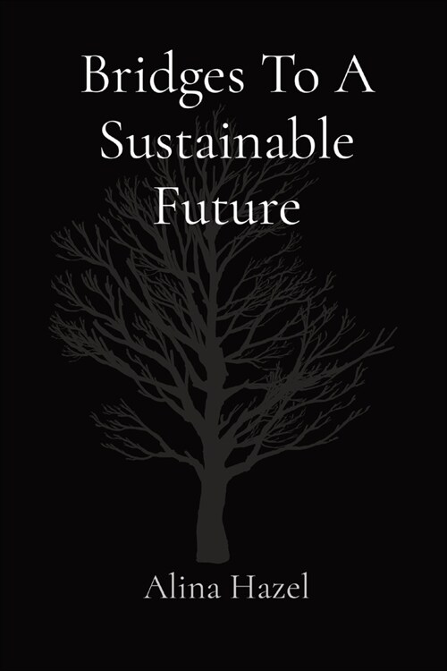 Bridges To A Sustainable Future (Paperback)