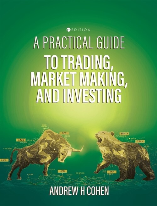 A Practical Guide to Trading, Market Making, and Investing (Hardcover)