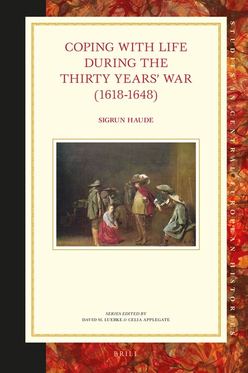 Coping with Life During the Thirty Years War (1618-1648) (Paperback)