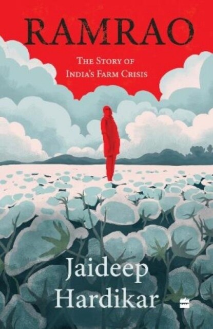 Ramrao: The Story of Indias Farm Crisis (Paperback)