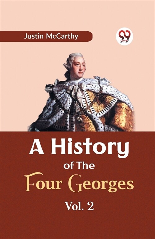 A History of the Four Georges Vol. 2 (Paperback)
