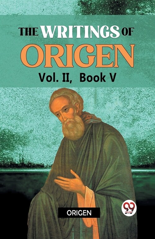 The writings of Origen Vol. II, Book V (Paperback)