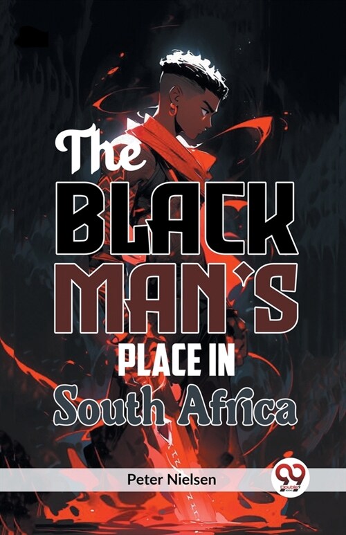 The Black Mans Place in South Africa (Paperback)