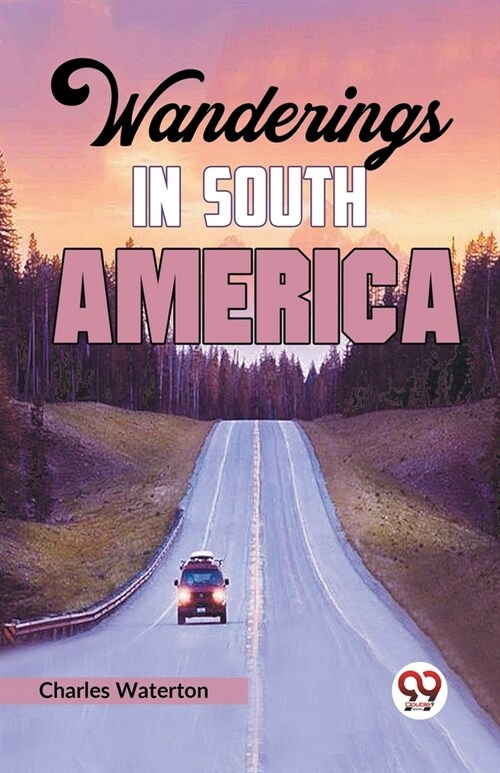 Wanderings in South America (Paperback)