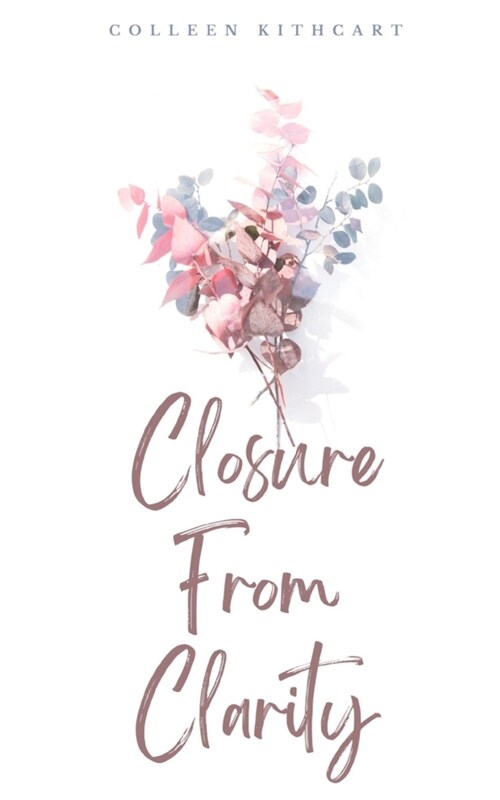 Closure From Clarity (Paperback)