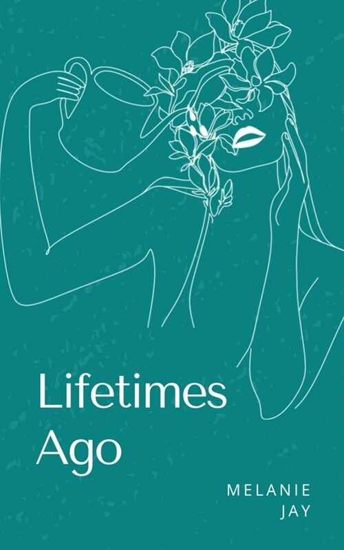 Lifetimes Ago (Paperback)