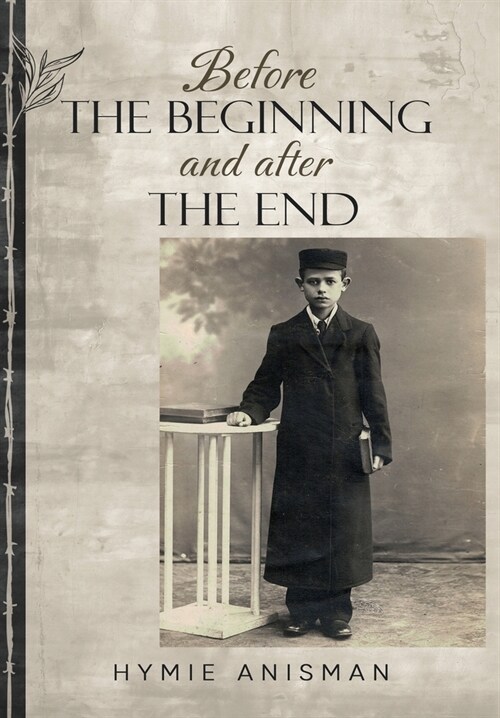 Before the Beginning and After the End (Hardcover)