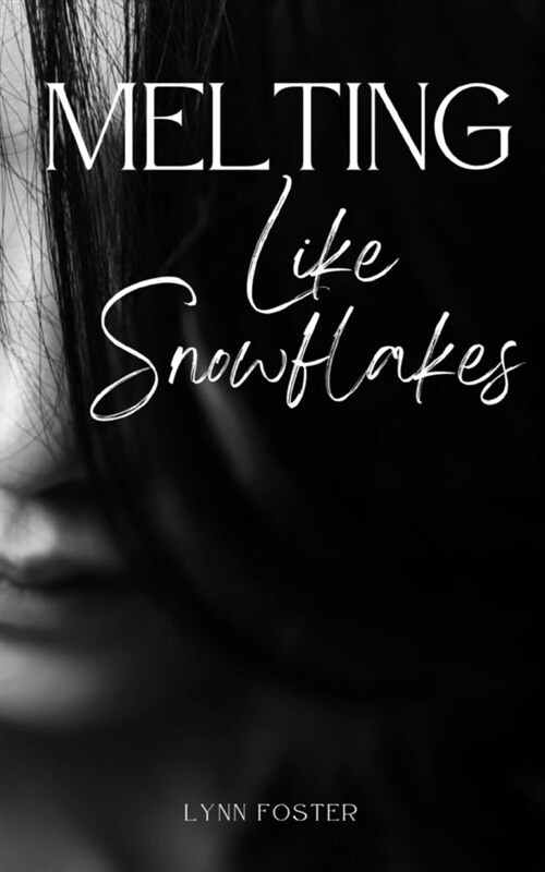 Melting Like Snowflakes (Paperback)