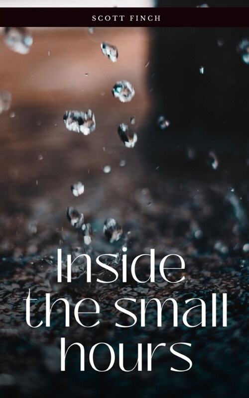 Inside the small hours (Paperback)