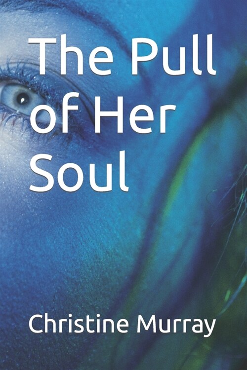 The Pull of Her Soul (Paperback)