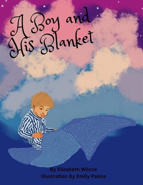 A Boy and His Blanket (Paperback)