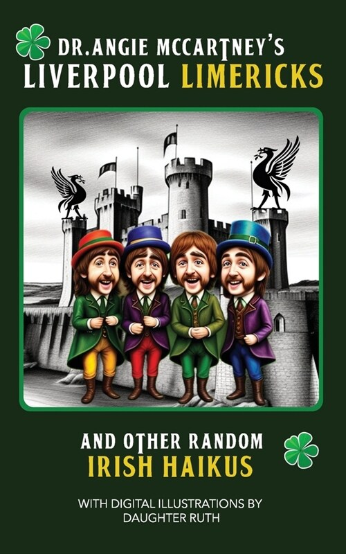 Mrs. McCartneys Liverpool Limericks and Other Random Irish Haikus: Throne Room Reading for Fans of The Fabs (Paperback)