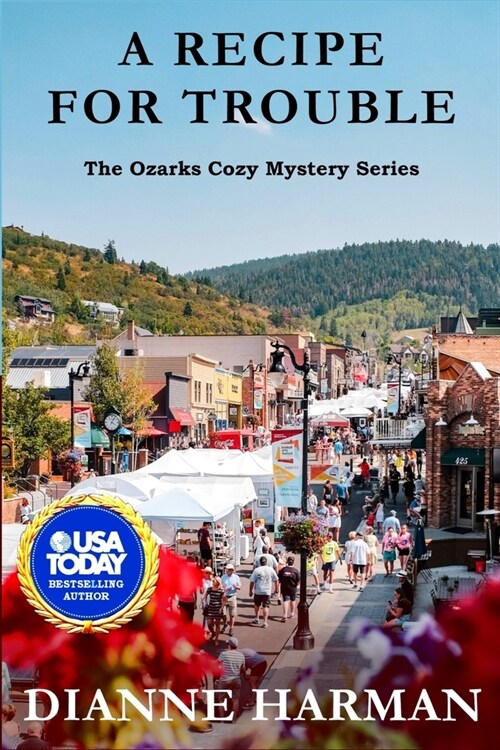 A Recipe for Trouble: The Ozarks Cozy Mystery Series (Paperback)