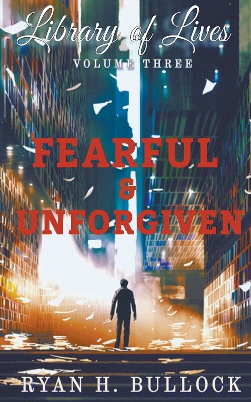Library of Lives: Fearful & Unforgiven (Paperback)