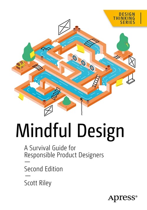 Mindful Design: A Survival Guide for Responsible Product Designers (Paperback, 2)