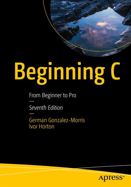 Beginning C: From Beginner to Pro (Paperback, 7)
