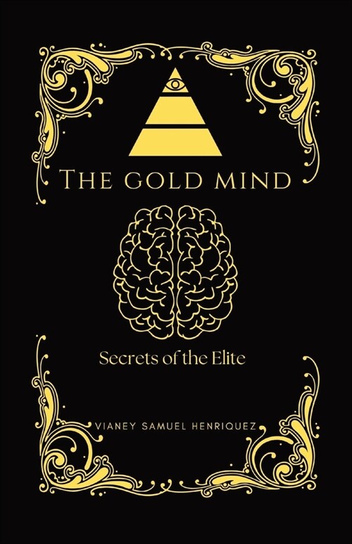 The Gold Mind: Secrets of the Elite (Paperback)