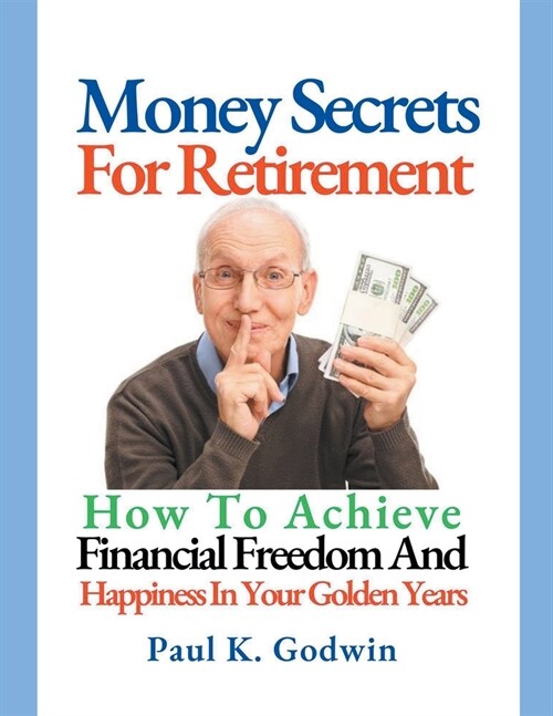 Money Secrets For Retirement (Paperback)