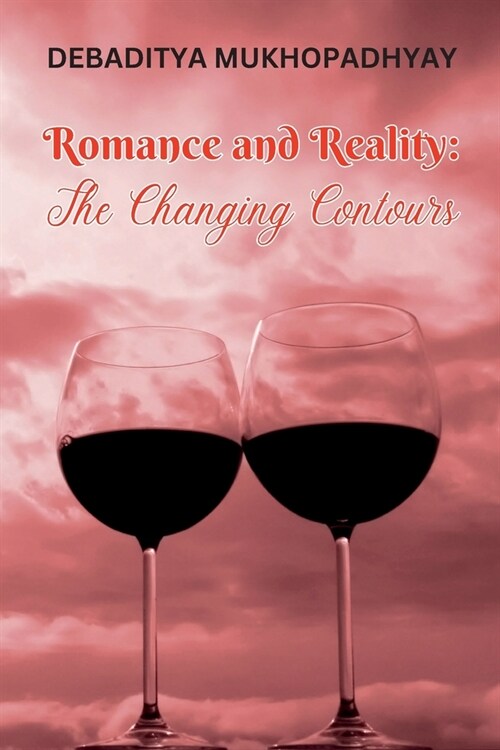 Romance and Reality: The Changing Contours (Paperback)