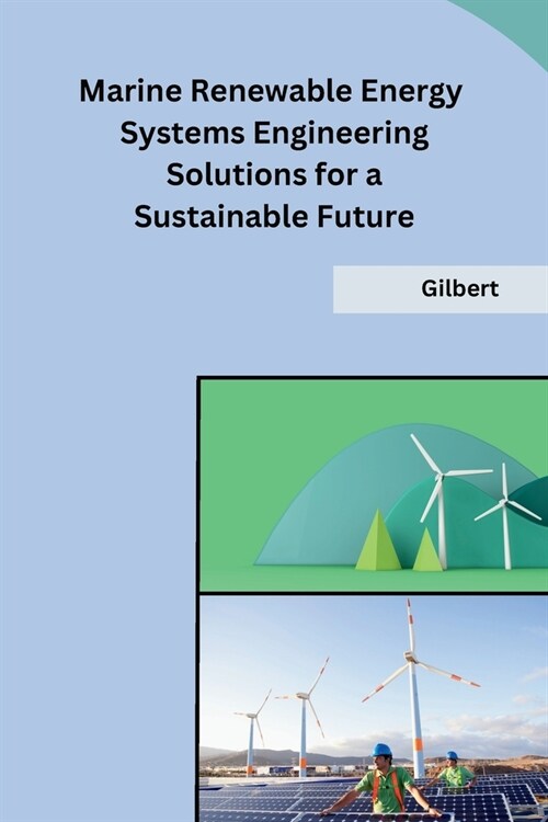 Marine Renewable Energy Systems Engineering Solutions for a Sustainable Future (Paperback)