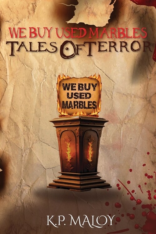 We Buy Used Marbles: Tales of Terror (Paperback)