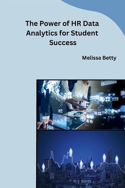 The Power of HR Data Analytics for Student Success (Paperback)