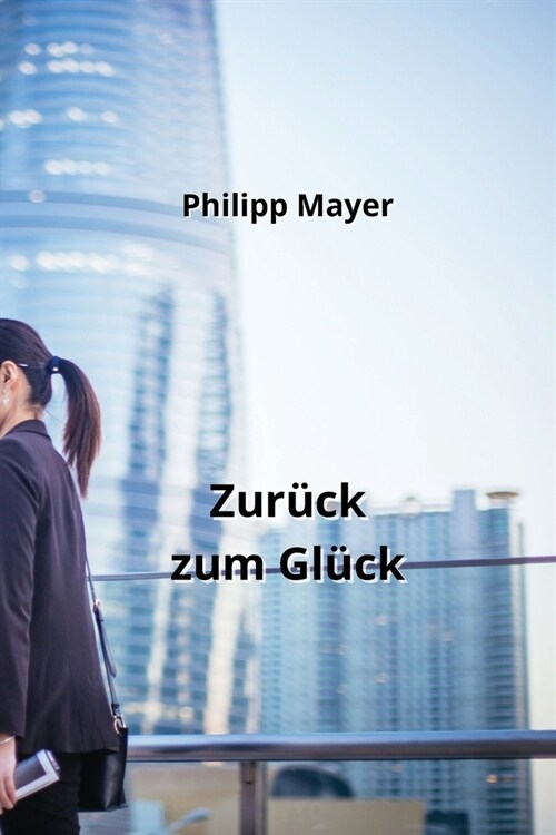 Zur?k zum Gl?k (Paperback)