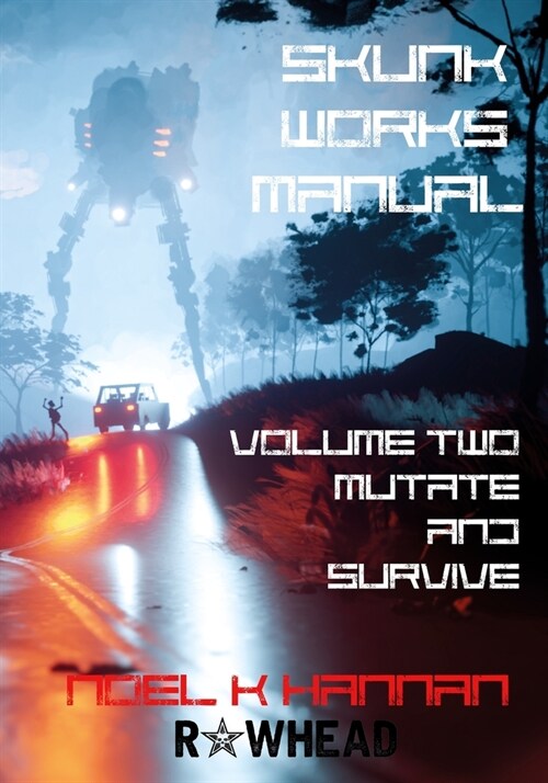 Skunk Works Manual Volume 2: Mutate and Survive (Paperback)