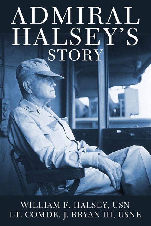 Admiral Halseys Story (Paperback)