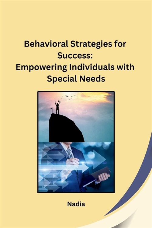 Behavioral Strategies for Success: Empowering Individuals with Special Needs (Paperback)