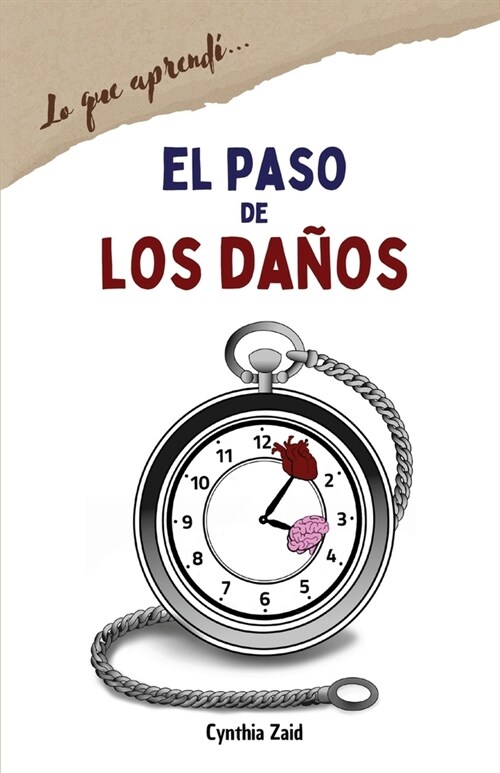 El Paso de Los Da?s: (lo que aprend?..) (Paperback)