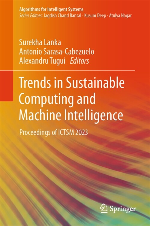 Trends in Sustainable Computing and Machine Intelligence: Proceedings of Ictsm 2023 (Hardcover, 2024)