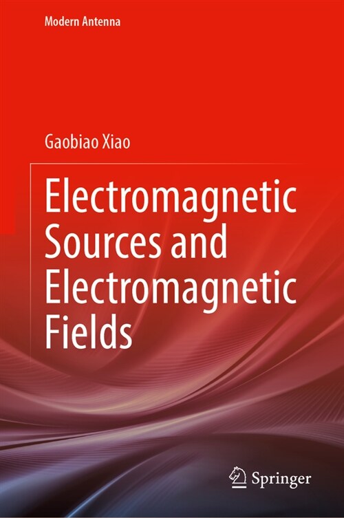 Electromagnetic Sources and Electromagnetic Fields (Hardcover, 2024)